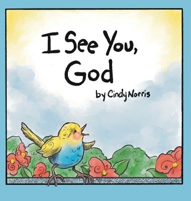 I See You, God - Cindy Norris - cover