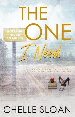 The One I Need: Special Edition Paperback - Chelle Sloan - cover