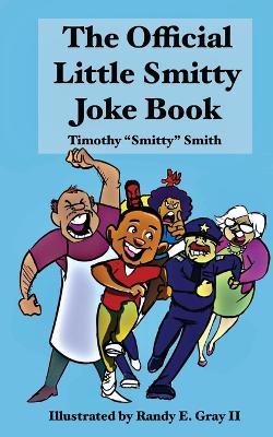 The Official Little Smitty Joke Book - Timothy Smitty Smith - cover