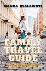 Family Travel Guide: Travel with Kids Essentials from a Pilot Mom