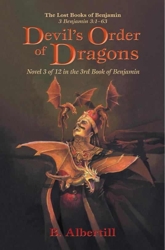 Devil’s Order of Dragons: Novel 3 of 12 in the 3rd Book of Benjamin