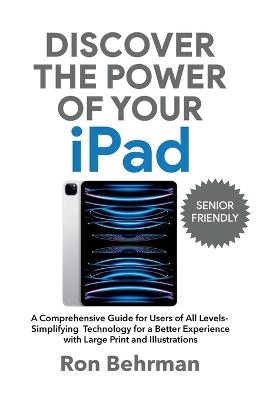 Discover the Power of Your iPad - Ron Behrman - cover