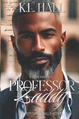 Professor Zaddy: A Potomac Falls Novel - K L Hall - cover