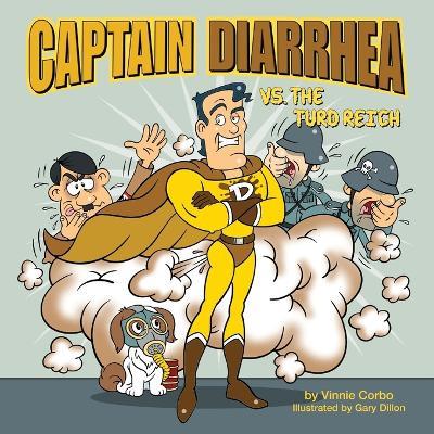 Captain Diarrhea vs. The Turd Reich - Vinnie Corbo - cover