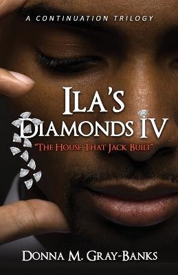 ILA's Diamond's IV: "The House That Jack Built" - Donna Gray-Banks - cover