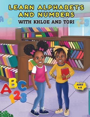 Learn Alphabets and Numbers with Khloe and Tori - Lottie Spears - cover