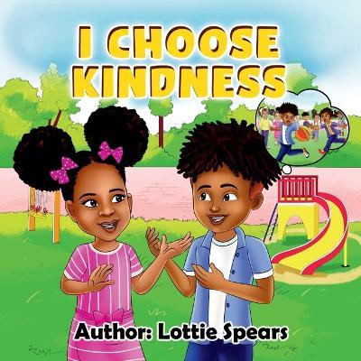I choose Kindness - Lottie Spears - cover