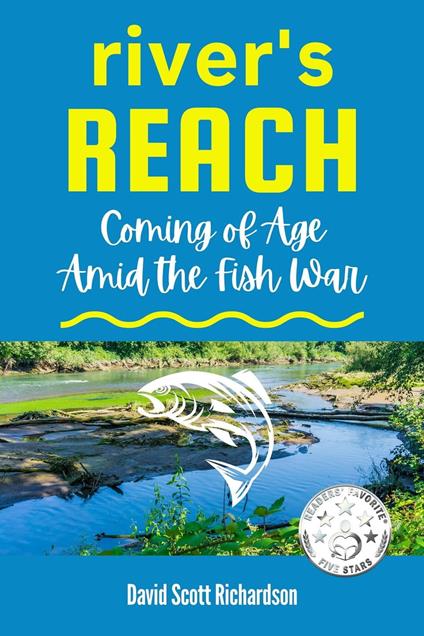 River's Reach: Coming of Age Amid the Fish War - David Scott Richardson - ebook