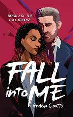 Fall Into Me: A Romantic Suspense Thriller