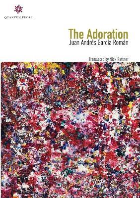 The Adoration - Juan Andrés García Román - cover