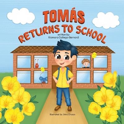 Tom?s Returns to School - Xiomara Gallego-Bernard - cover