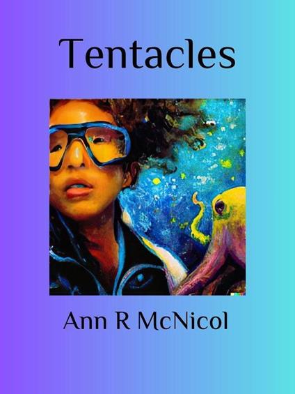 Tentacles