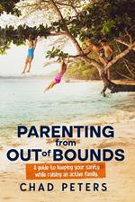 Parenting from Out of Bounds