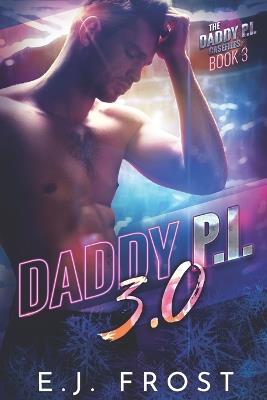 Daddy P.I. 3.0 - E J Frost - cover