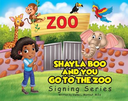 Shayla Boo and You Go To The Zoo - Vielka Montout - ebook