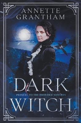 Dark Witch - Annette Grantham - cover