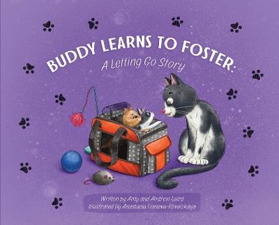 Buddy Learns to Foster: A Letting Go Story - Amy Laird,Andrew Laird - cover