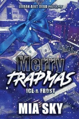 Merry Trapmas: Ice & Frost - Mia Sky - cover