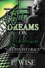 Wet Dreams On Lockdown: Lieutenant Grace