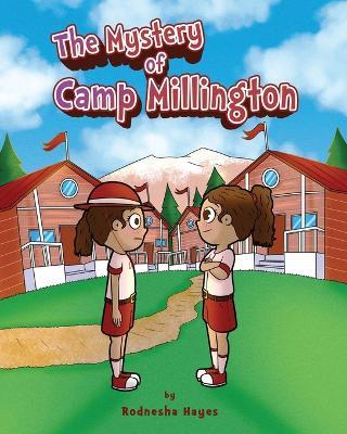 The Mystery of Camp Millington - Rodnesha Hayes - cover