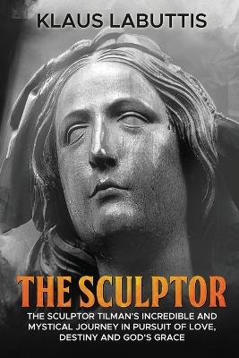 The Sculptor - Klaus Labuttis - cover