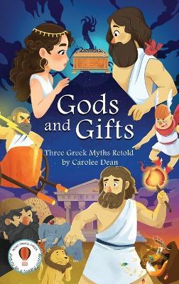 Gods and Gifts: Three Greek Myths Retold - Dean - cover