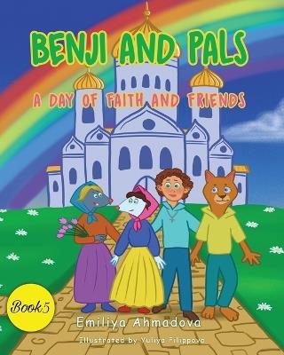 Benji And Pals: A Day of Faith and Friends - Emiliya Ahmadova - cover