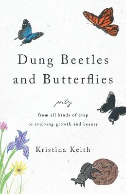 Dung Beetles and Butterflies - Kristina Keith - cover