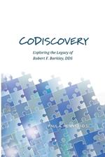 CoDiscovery: Exploring the Legacy of Robert F. Barkley, DDS