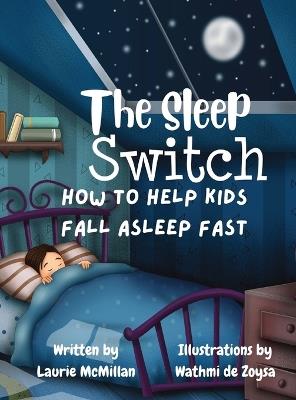 The Sleep Switch: How to help kids fall asleep fast - Laurie McMillan - cover