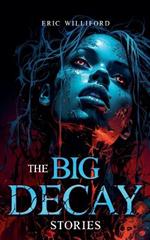 The Big Decay