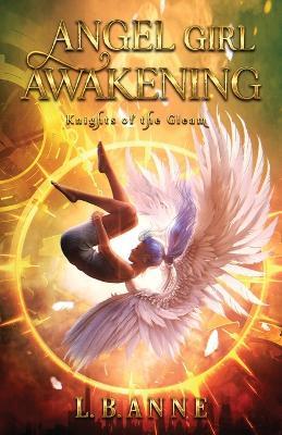 Angel Girl Awakening - L B Anne - cover