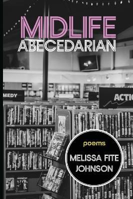 Midlife Abecedarian - Melissa Fite Johnson - cover