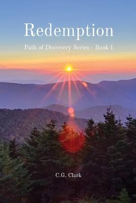 Redemption: Path of Discovery Series - Book I - C G Clark - cover