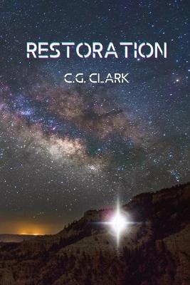 Restoration: Divine Path Series - Book I - C G Clark - cover