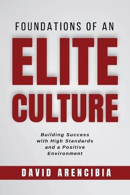 Foundations of an Elite Culture - David Arencibia - cover