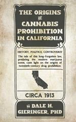 The Origins of Cannabis Prohibition in California