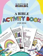 Scripture and Scribbles, A Bible Activity Book for Kids