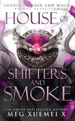 House of Shifters and Smoke