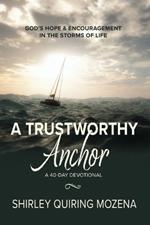 A Trustworthy Anchor: God's Hope & Encouragement in the Storms of Life