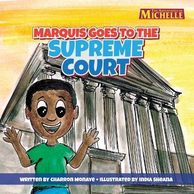 Marquis Goes To The Supreme Court - Charron Monaye - cover