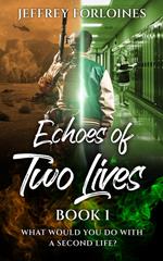 Echoes of Two Lives