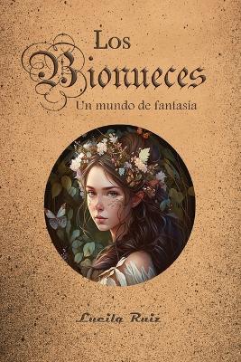 Los Bionueces. Un mundo de fantas?a - Lucila Ruiz - cover