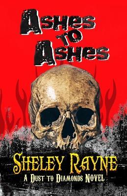 Ashes to Ashes - Sheley Rayne - cover