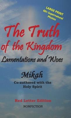 The Truth of the Kingdom: Lamentations and Woes - Mikah - cover