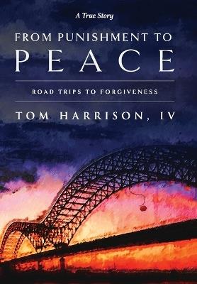 From Punishment To Peace - Tom Harrison - cover