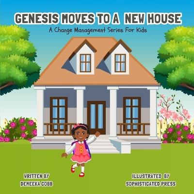 Genesis Moves To A New House - Demeeka Cobb - cover