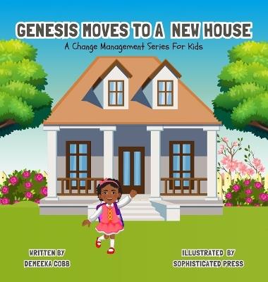 Genesis Moves To A New House - Demeeka Cobb - cover
