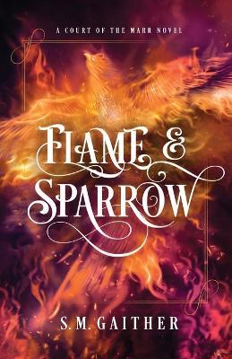 Flame and Sparrow - S M Gaither - cover