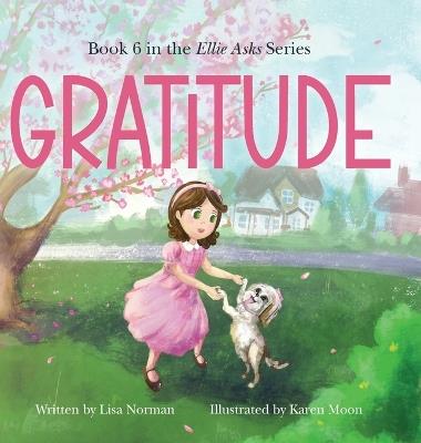 Gratitude: Book 6 in the "Ellie Asks" series - Lisa Norman - cover